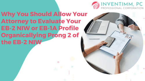 Why You Should Allow Your Attorney to Evaluate Your EB-2 NIW or EB-1A Profile Organically article